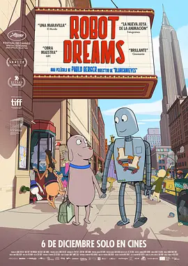 [夸克网盘]机器人之梦 Robot Dreams (2023) 剧情 / 动画 / 音乐 西班牙 / 法国 无对白 豆瓣评分9.1 2.3G