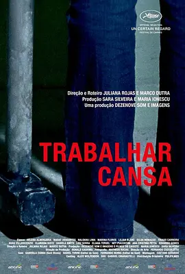 [夸克网盘]苦差事 Trabalhar Cansa (2011)剧情 / 恐怖 巴西 葡萄牙语 豆瓣评分暂无评分 3.4G