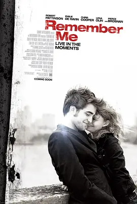 [夸克网盘]记住我 Remember Me (2010) 剧情 / 爱情 / 家庭 美国 英语 / 汉语普通话 豆瓣评分7.3 7.9G