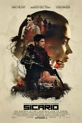 [夸克网盘]边境杀手 Sicario (2015)剧情 / 惊悚 / 犯罪 美国 / 墨西哥 / 中国香港 英语 / 西班牙语 豆瓣评分7.8 16.7G