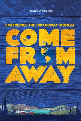 [夸克网盘]来自远方 Come from Away (2021) 歌舞 美国 英语 豆瓣评分9.2 3.9G