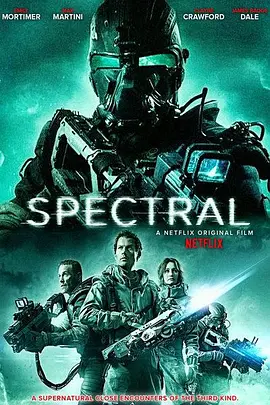 [夸克网盘]幽冥 Spectral (2016) 动作 / 科幻 / 战争 美国 英语 / 俄语 / 罗马尼亚语 豆瓣评分7.3 4.8G
