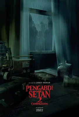 [夸克网盘]撒旦的奴隶2 Pengabdi Setan 2: Communion (2022) 剧情 / 悬疑 / 恐怖 印度尼西亚 印度尼西亚语 豆瓣评分6.5 2.6G