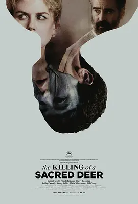 [夸克网盘]圣鹿之死 The Killing of a Sacred Deer (2017) 剧情 / 悬疑 / 惊悚 爱尔兰 / 英国 英语 / 法语 豆瓣评分6.8 5.9G