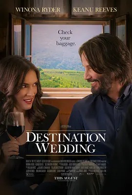 [夸克网盘]终点的婚礼 Destination Wedding (2018)剧情 / 喜剧 / 爱情 美国 / 英国 / 加拿大 英语 / 西班牙语 豆瓣评分6.3 4.2G
