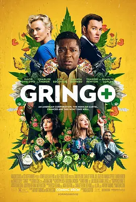[夸克网盘]外国佬 Gringo (2018)喜剧 / 动作 / 犯罪 美国 / 澳大利亚 英语 / 西班牙语 / 法语 豆瓣评分5.9 2.7G