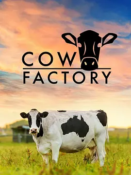 [夸克网盘]奶牛工厂 Cow Factory (2016) 纪录片 法国 英语 豆瓣评分暂无评分 1.4G