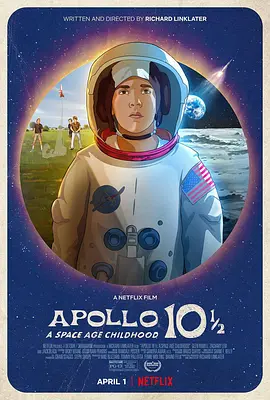 [夸克网盘]阿波罗10½号：太空时代的童年 Apollo 10 1/2: A Space Age Childhood (2022) 剧情 / 科幻 / 动画 / 冒险 美国 英语 豆瓣评分7.5 3.4G