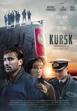 [夸克网盘]库尔斯克 Kursk (2018） 剧情 / 历史 / 灾难 法国 / 比利时 / 卢森堡 英语 豆瓣评分6.9 2.4G