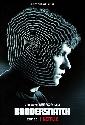 [夸克网盘]黑镜：潘达斯奈基 Black Mirror: Bandersnatch (2018)剧情 / 科幻 / 悬疑 / 惊悚 英国 / 美国 英语 豆瓣评分6.8 4.6G