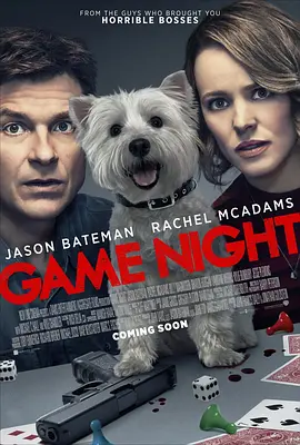 [夸克网盘]游戏之夜 Game Night (2018)喜剧 / 悬疑 / 犯罪 美国 英语 豆瓣评分 7.2 2.2G