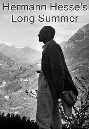 [夸克网盘]赫尔曼·黑塞的漫长夏日 Hermann Hesse's Long Summer (1997) 纪录片 / 传记 德国 英语 / 德语 / 意大利语 豆瓣评分9.1 157.9MB