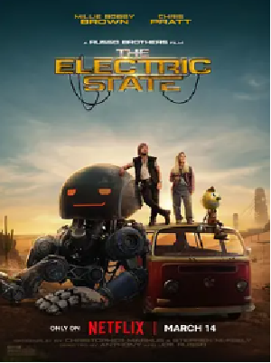 [夸克网盘]电幻国度 The Electric State (2025) 剧情 / 喜剧 / 动作 / 科幻 / 冒险 美国 英语 豆瓣评分6.1 2.7G